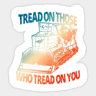 Tread On Those Who Tread On You Retro Apparel Sticker